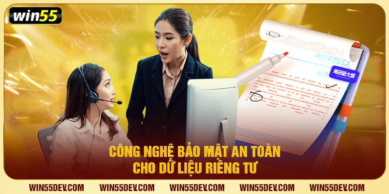 Công nghệ bảo mật hiện đại được Win55 sử dụng