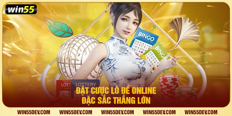 Đặt cược lô đề online đặc sắc thắng lớn