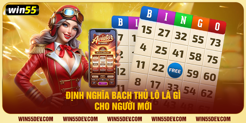 Định nghĩa bạch thủ lô là gì cho người mới