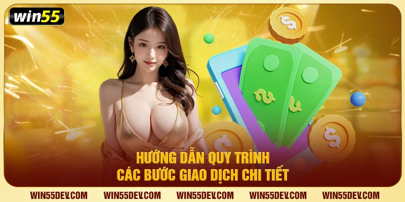 Hướng dẫn quy trình các bước giao dịch chi tiết