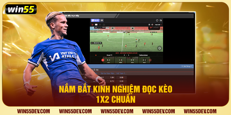 Nắm bắt kinh nghiệm đọc kèo 1x2 chuẩn