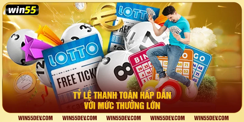 Tỷ lệ thanh toán hấp dẫn với mức thưởng lớn